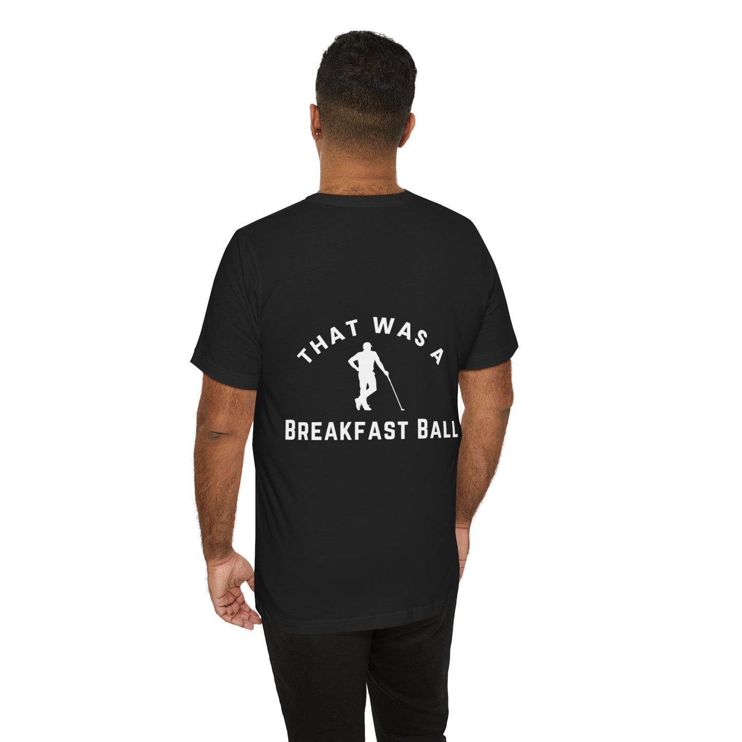 That Was A Breakfast Ball - Golf Unisex Jersey Tee - Everyday Essential