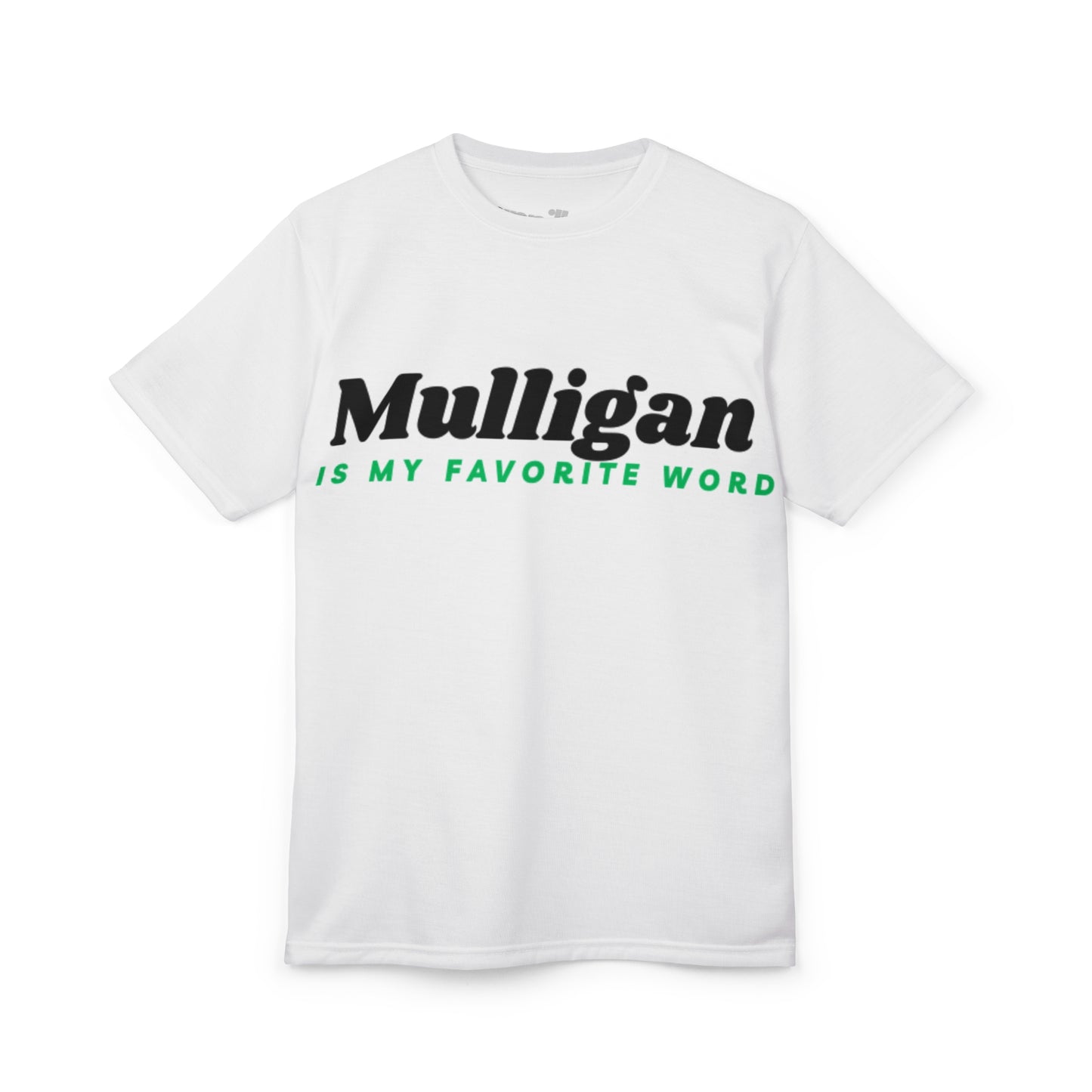 Funny Golf Tee - Mulligan Is My Favorite Word